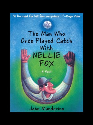 cover image of The Man Who Once Played Catch With Nellie Fox